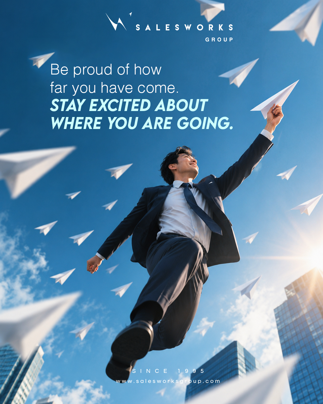 Salesworks poster of a businessman leaping among paper planes with the line Stay excited about where you are going