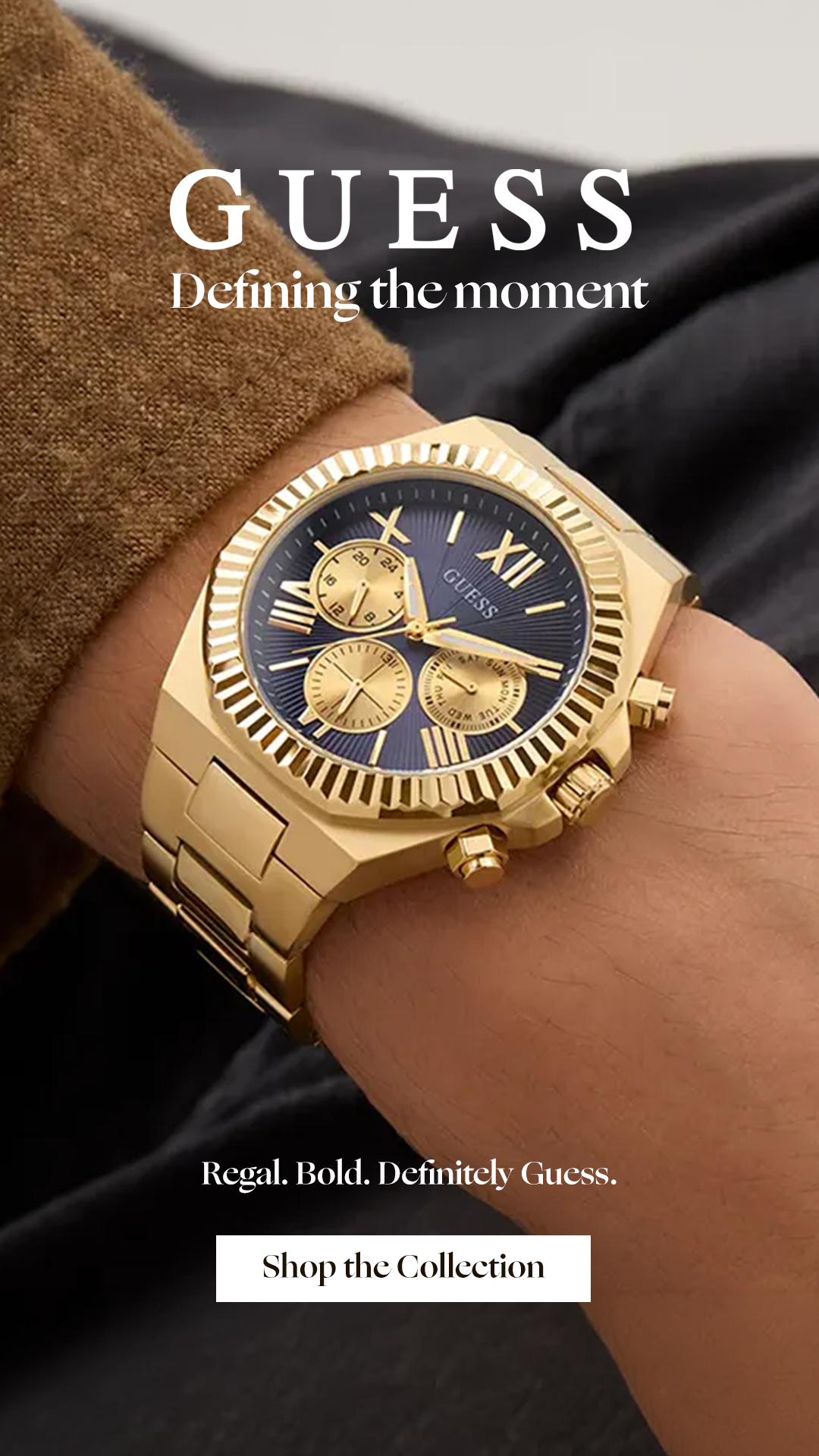 Guess gold chronograph lifestyle campaign reading Regal, Bold, Definitely Guess